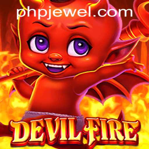 Discovering the World of DevilFire: A Thrilling Adventure