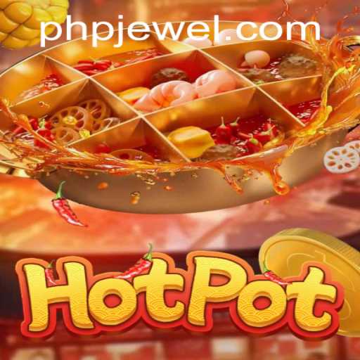 Discover the Excitement of Hotpot: A Unique Game Experience