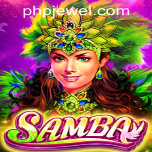 Exploring the Exciting World of Samba: A New Game Experience with PHJEWEL.COM