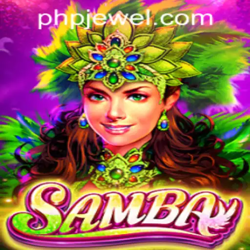 Exploring the Exciting World of Samba: A New Game Experience with PHJEWEL.COM