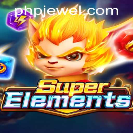 Exploring the Dynamic World of SuperElements: A Game-Changer by PHJEWEL.COM