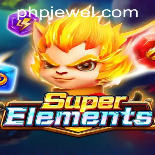Exploring the Dynamic World of SuperElements: A Game-Changer by PHJEWEL.COM